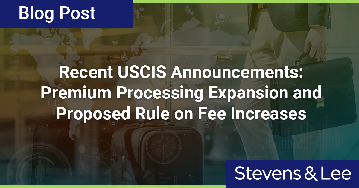 Recent USCIS Announcements: Premium Processing Expansion And Proposed ...