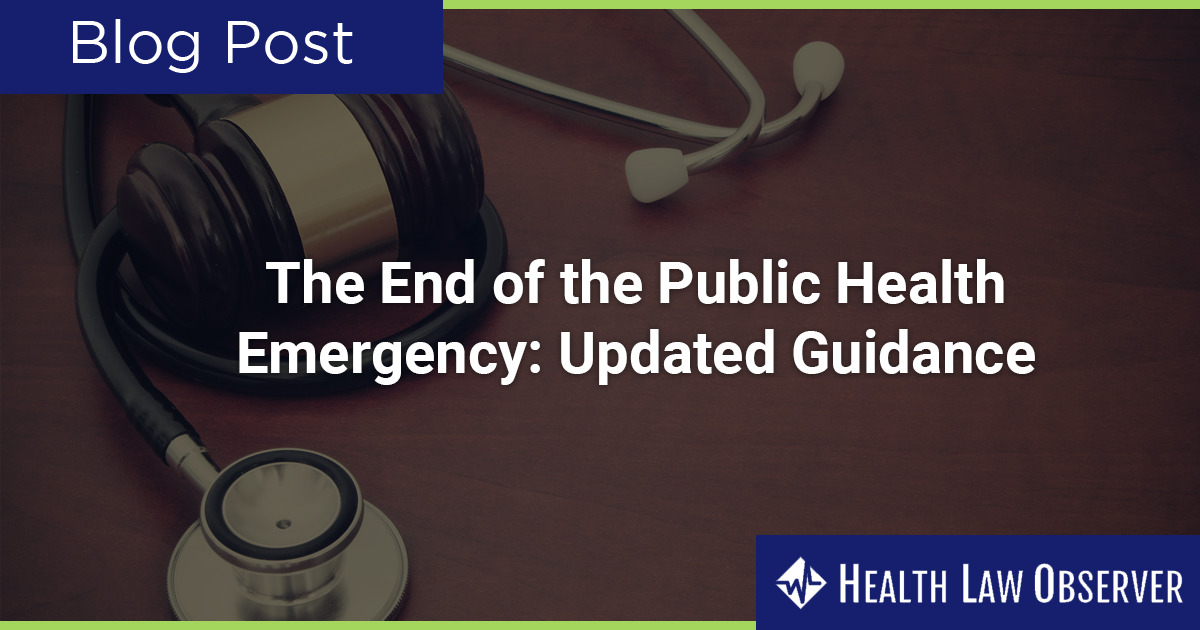 The End of the Public Health Emergency Updated Guidance